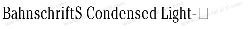 BahnschriftS Condensed Light字体转换